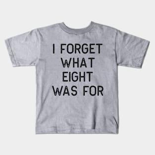 I forget what eight was for Violent Femmes Kiss Off Kids T-Shirt